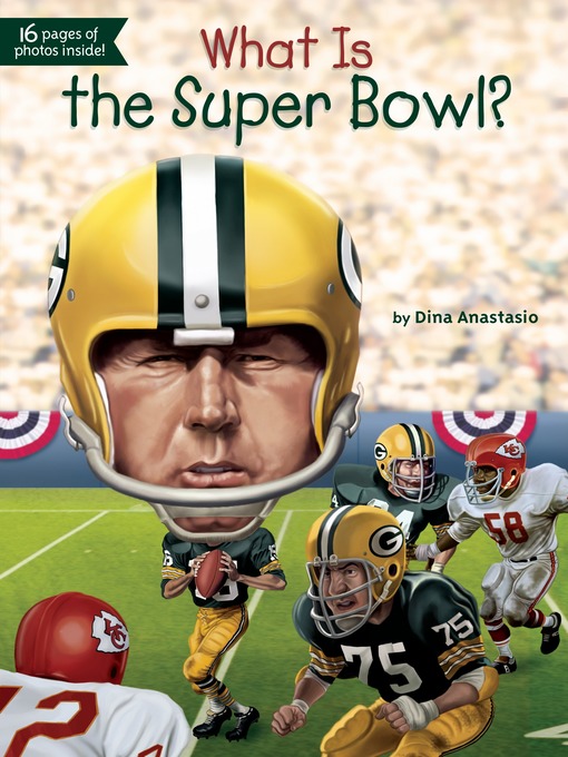 Title details for What Is the Super Bowl? by Dina Anastasio - Wait list